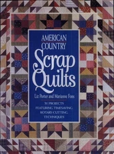American Country Scrap Quilts (Rodale Quilt Book) by Fons, Marianne,Porter, Liz,