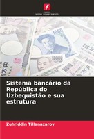 Sistema BancáRio Da RepúBlica Do UzbequistãO E Sua Estrutura Tillanazarov Buch