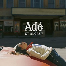 Audio Cd - Ade - Et Alors  - Tot Ou Tard -F- Nouveau