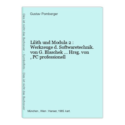 Lilith und Modula 2 : Werkzeuge d. Softwaretechnik. von G. Blaschek ... Hr 96734