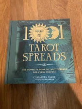 1001 Tarot Spreads : The Complete Book of Tarot Spreads for Every Purpose 