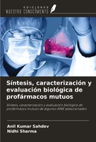 Anil Kumar Sahdev (U. A.) | SíNtesis, CaracterizacióN Y EvaluacióN BiolóGica...