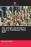 Harmeet Singh | Um Estudo ParaméTrico Sobre A FundaçãO Piled Raft | Taschenbuch