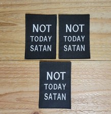  3-Pack 'Not Today Satan' iron on patch for Christians Valley Ops, FOG, Jesus 