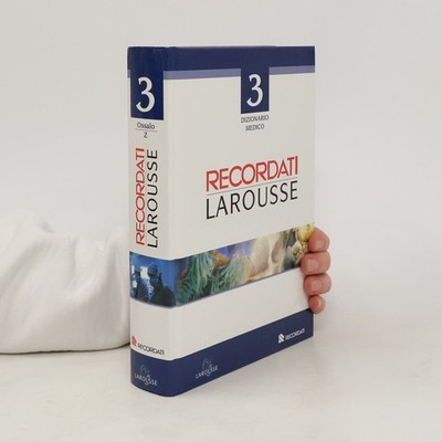 Dizionario medico Recordati Larousse 3. Ossalo-Z  |  kolektiv