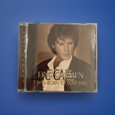 B7 I Was Born To Love You by Eric Carmen (CD, Feb-2000) LIKE NEW CONDITION
