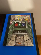I Love(ish) New York City: Tales of City Life HARDCOVER – 2022 by Ali Solomon