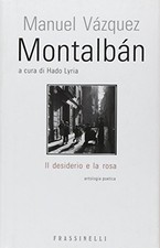 Il desiderio e la rosa. Testo spagnolo a fronte