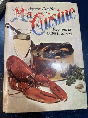 Ma Cuisine by Auguste Escoffier Cookbook - 1st US Edition 1978 HCDJ