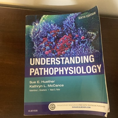 Understanding Pathophysiology by Kathryn L. McCance and Sue E. Huether (2016,...