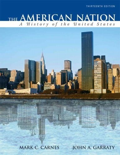 The American Nation: A History of the United States, Combined Volume (13th Editi