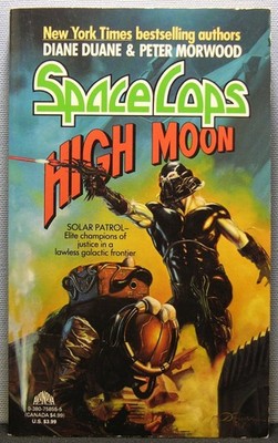 Duane, Diane; Morwood, Peter - High Moon [Space Cops #3] PBO 1st Ed. 1992 Good-