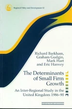 The Determinants of Small Firm Growth: An Inter-Regional Study in the United Kin