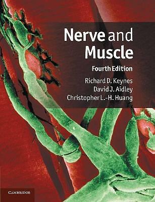 Nerve and Muscle, Fourth Edition by Keynes, Richard D.