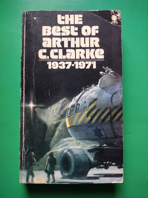 The Best of Arthur C. Clarke: 1937-1971 - paperback, Sphere Books, 1974 reprint