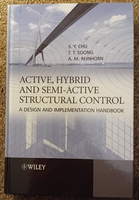Active, Hybrid, and Semi-Active Structural Control: A Design and Implementation 