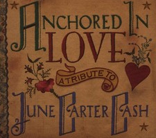 Anchored In Love: A Tribute To June Carter Cash Various Artists [CD]