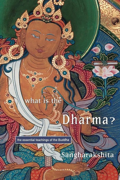 Bikshu Sangharakshita | What Is The Dharma? | Taschenbuch | Englisch (2003)-image