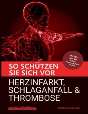 So sch�tzen Sie sich vor Herzinfarkt, Schlaganfall und Thrombose (Paperback or S
