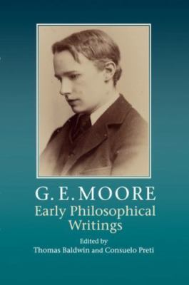 G. E. Moore: Early Philosophical Writings Baldwin Preti Paperback 9781107559349