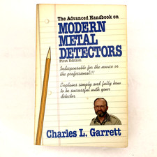 MODERN METAL DETECTORS ADVANCE HANDBOOK by Charles Garrett 1st Print/Ed SC1985
