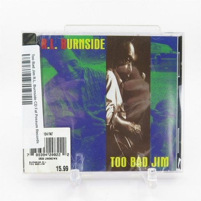 Too Bad Jim R.L. Burnside CD Fat Possum Records
