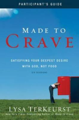 #ad Made to Crave Participant#x27;s Guide: Satisfying Your Deepest Desire with Go GOOD $3.94