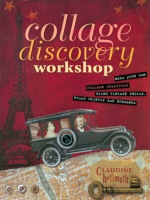 Collage Discovery Workshop: Make Your Own Collage Creations Using Vintage Photos