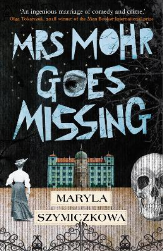Maryla Szymiczkowa Mrs Mohr Goes Missing (Tascabile)