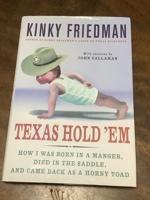 Kinky Friedman SIGNED HC Book - Texas Hold 'Em : How I Was Born in a Manger