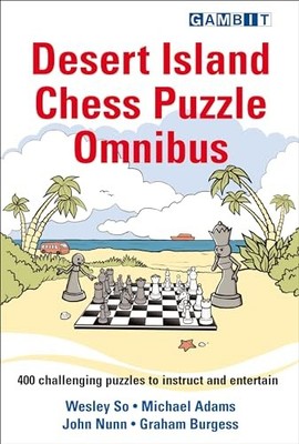 Desert Island Chess Puzzle Omnibus - Paperback By So, Wesley - GOOD