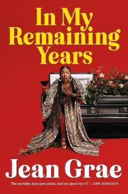 In My Remaining Years, Jean Grae,  Hardback