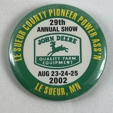 Le Sueur County Pioneer Power Assn 29 Annual Show 2002 Pinback Button John Deere