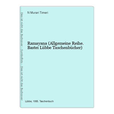 Ramayana (Allgemeine Reihe. Bastei Lübbe Taschenbücher) Murari Timeri, N: