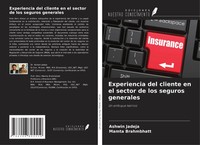 Experiencia Del Cliente En El Sector De Los Seguros Generales Un Enfoque TeóRico