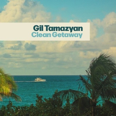 GIL TAMAZYAN Clean Getaway LP NEW VINYL Capsule Labs