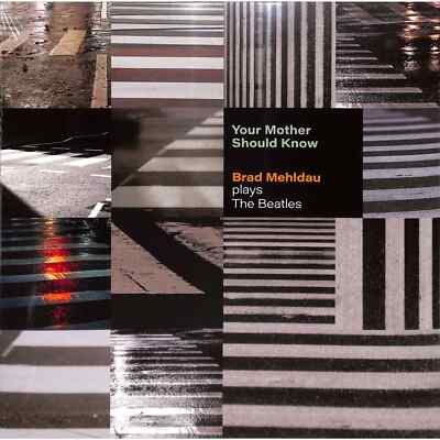  Brad Mehldau / YOUR MOTHER SHOULD KNOW:B.M.PLAYS THE BEATLES (LP) / Nonesuch /