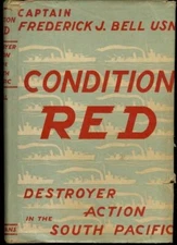 Condition Red Destroyer Action in South Pacific by Frederick Bell HC