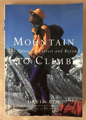 Mountain to Climb (Mt Everest) - David Lim - SIGNED Paperback  1999 - 1st Ed