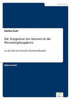 Die Integration Des Internet In Die WertschöPfungskette Steffen Kraft