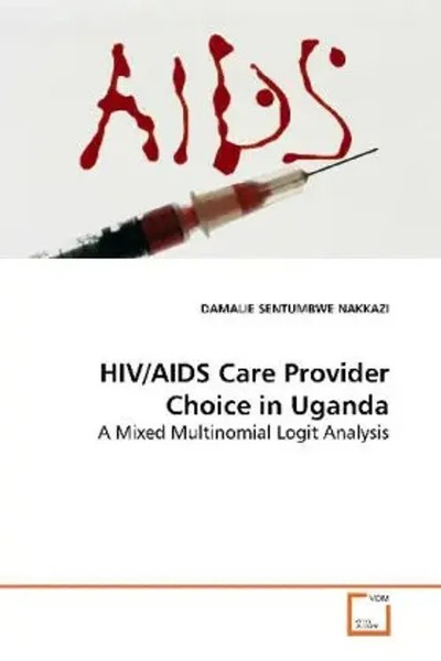 Damalie Sentumbwe Nakkazi | Hiv/Aids Care Provider Choice In Uganda | Buch-image