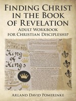 Arland David Pomerinke | Finding Christ In The Book Of Revelation | Taschenbuch