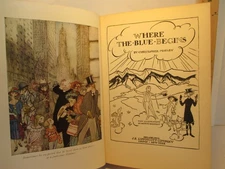 WHERE THE BLUE BEGINS by CHRISTOPHER MORLEY illus by ARTHUR RACKHAM 1922 hc + dj