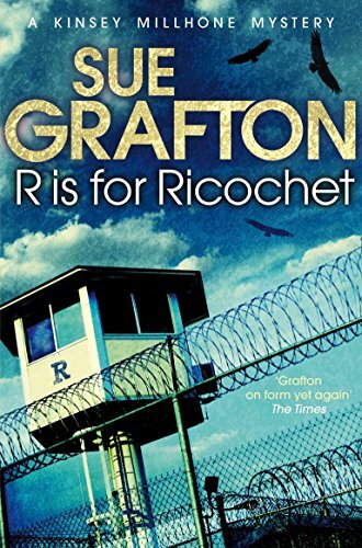 R is for Ricochet (Kinsey Millhone Alphabet Series)-Sue Grafton