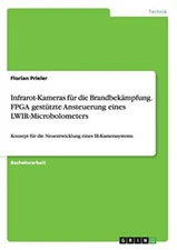 Infrarot-Kameras f?r die Brandbek?mpfung. FPGA gest?tzte Ansteuerung eines LWIR-