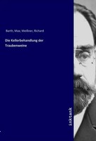 Max Barth | Die Kellerbehandlung Der Traubenweine | Taschenbuch | Deutsch