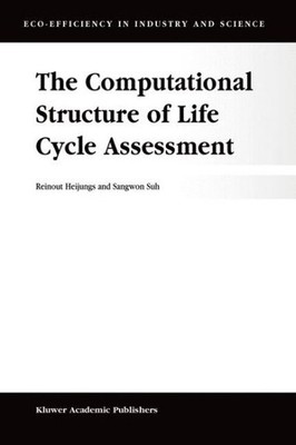 Computational Structure of Life Cycle Assessment, Hardcover by Heijungs, Rein...