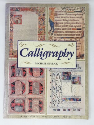Calligraphy (Poster Art S.) by Michael Gullick. 40 Colour Plates