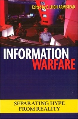 Information Warfare: Separating Hype from Reality (Paperback or Softback)