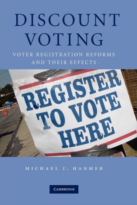 Discount Voting: Voter Registration Reforms And Their Effects